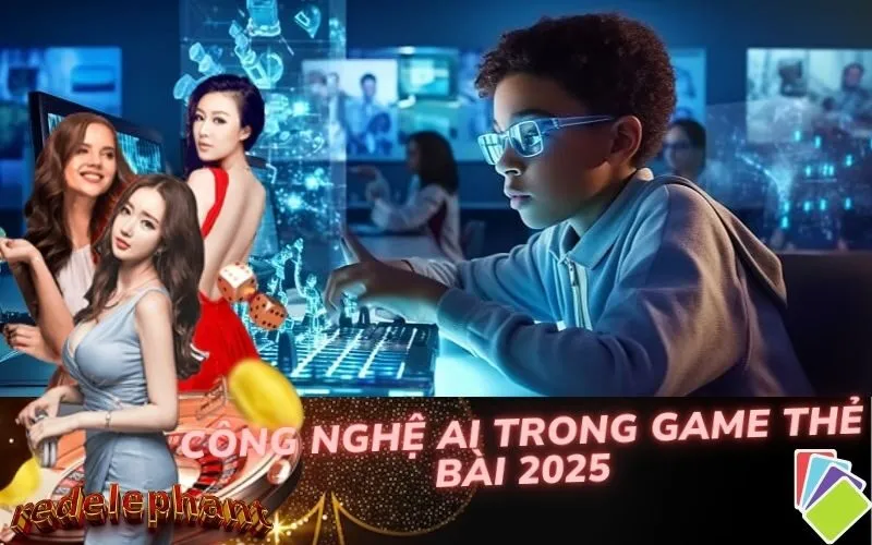 Công nghệ AI trong Game Thẻ Bài 2025