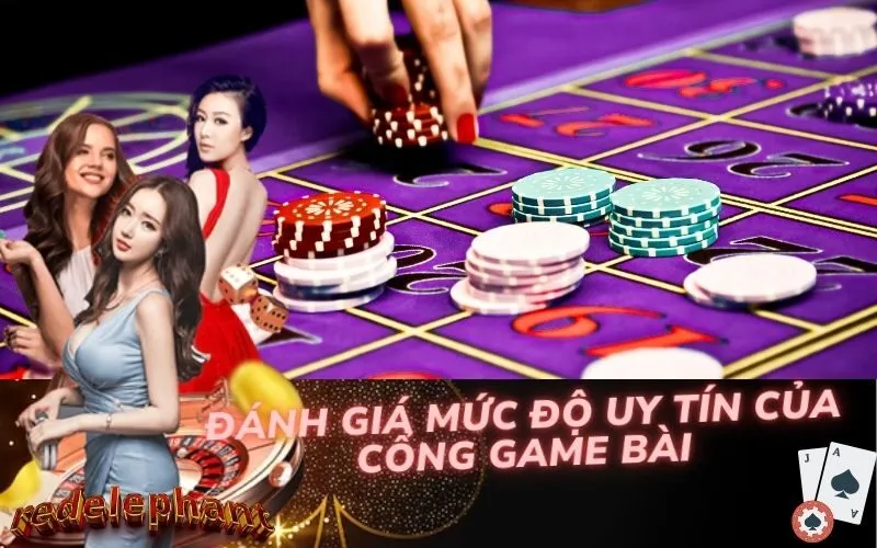 Đánh Giá Mức Độ Uy Tín Của Cổng Game Bài