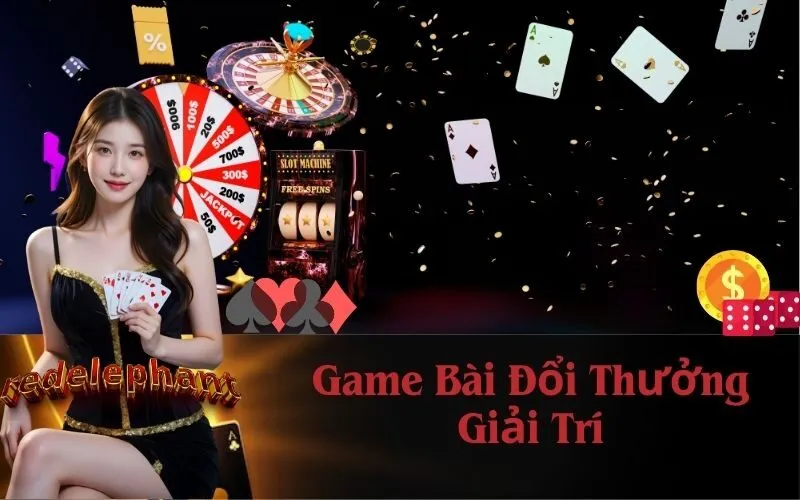 Game Bài Đổi Thưởng Giải Trí
