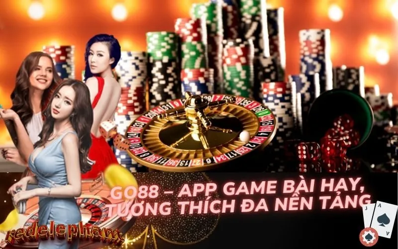 Go88 – App Game Bài Hay, Tương Thích Đa Nền Tảng