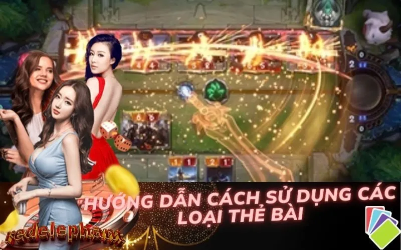 Hướng dẫn cách sử dụng các loại thẻ bài