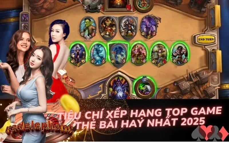 Tiêu chí xếp hạng Top game thẻ bài hay nhất 2025