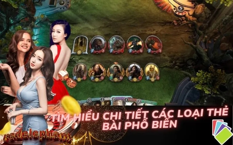 Tìm hiểu chi tiết các loại thẻ bài phổ biến