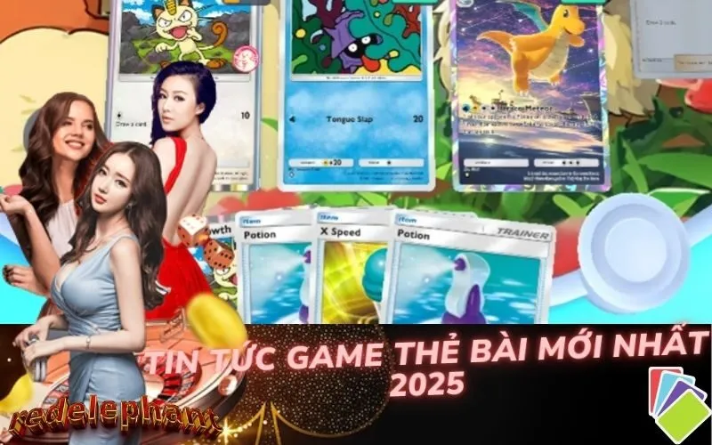 Tin tức Game Thẻ Bài Mới Nhất 2025