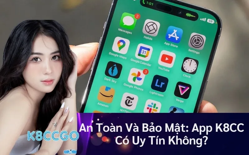 An Toàn Và Bảo Mật: App K8CC Có Uy Tín Không?