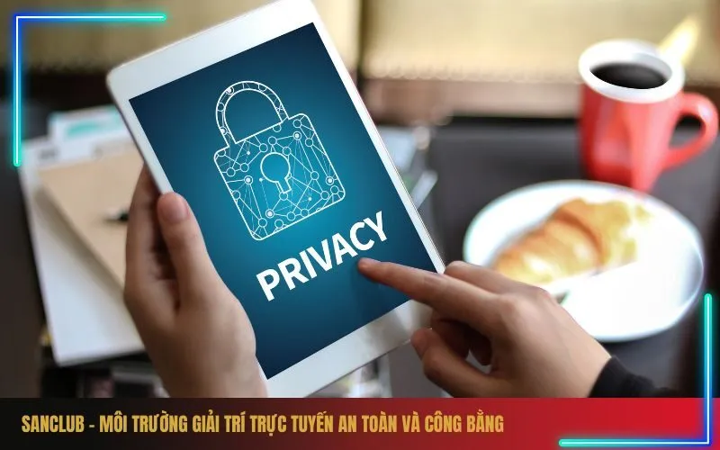 Sanclub - Môi trường giải trí trực tuyến an toàn và công bằng