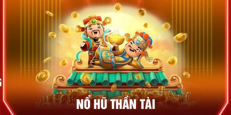 nổ hũ thần tài
